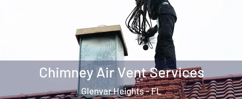 Chimney Air Vent Services Glenvar Heights - FL