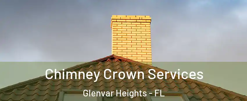  Chimney Crown Services Glenvar Heights - FL