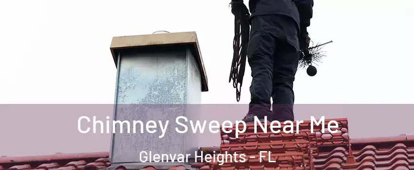  Chimney Sweep Near Me Glenvar Heights - FL
