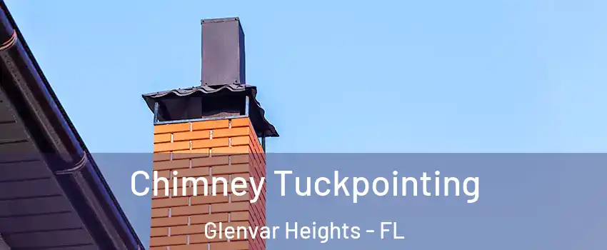  Chimney Tuckpointing Glenvar Heights - FL