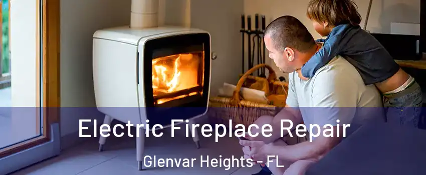  Electric Fireplace Repair Glenvar Heights - FL