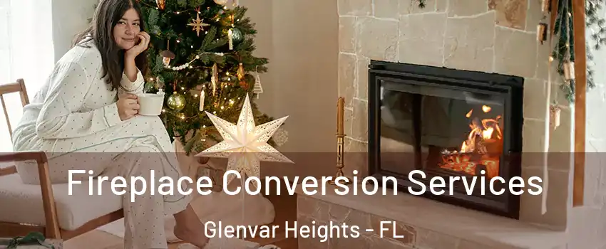  Fireplace Conversion Services Glenvar Heights - FL