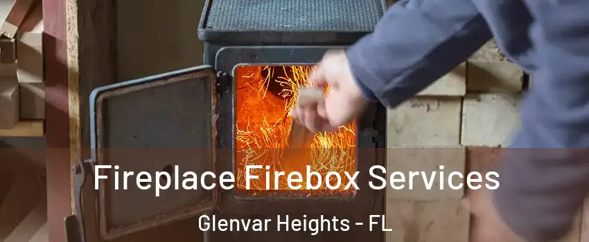  Fireplace Firebox Services Glenvar Heights - FL