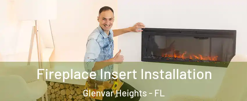  Fireplace Insert Installation Glenvar Heights - FL