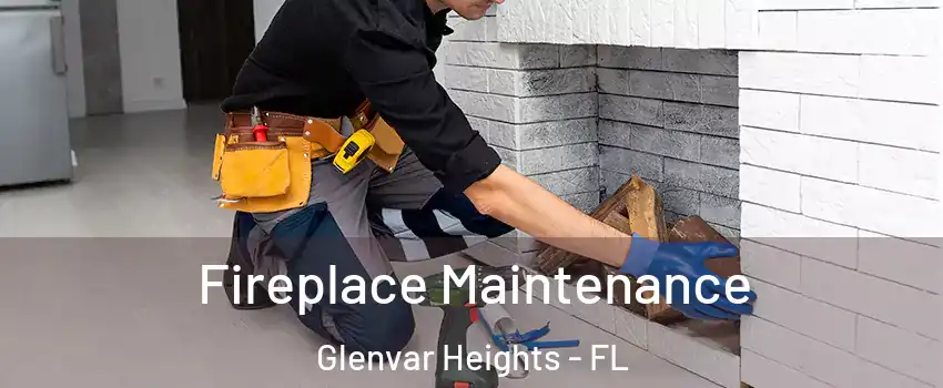  Fireplace Maintenance Glenvar Heights - FL