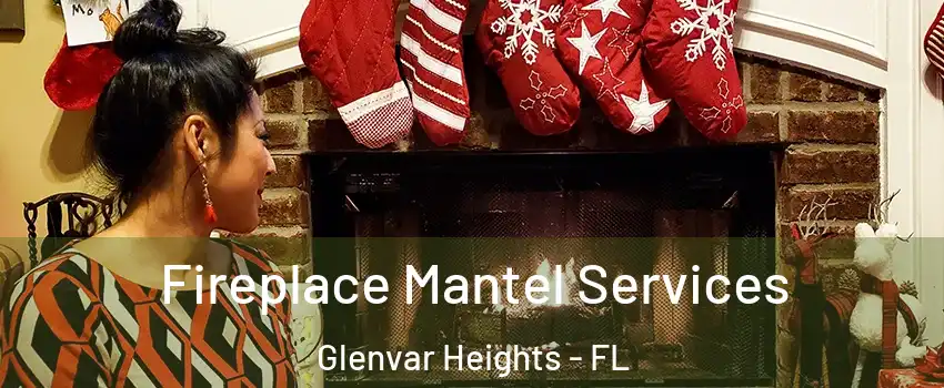  Fireplace Mantel Services Glenvar Heights - FL
