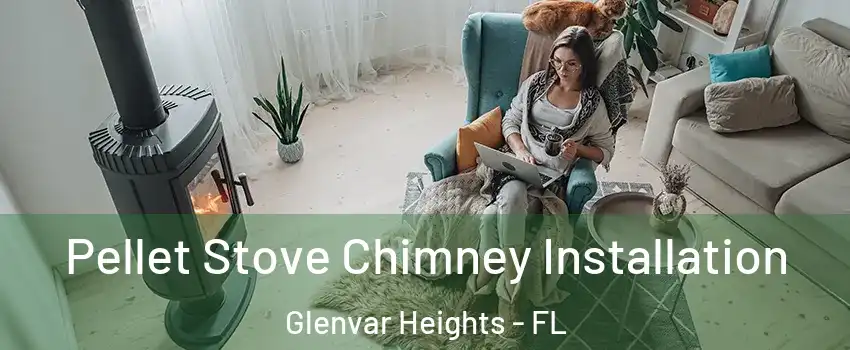  Pellet Stove Chimney Installation Glenvar Heights - FL