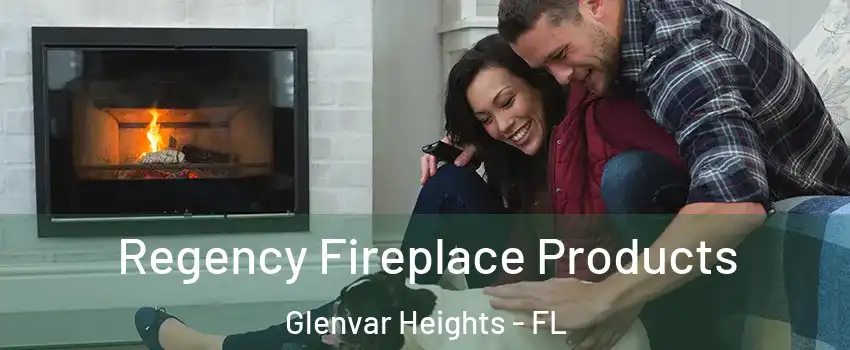  Regency Fireplace Products Glenvar Heights - FL