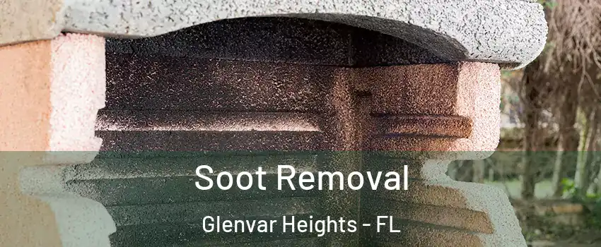  Soot Removal Glenvar Heights - FL