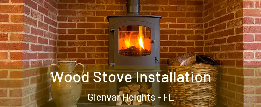  Wood Stove Installation Glenvar Heights - FL