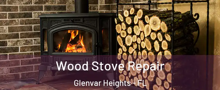  Wood Stove Repair Glenvar Heights - FL